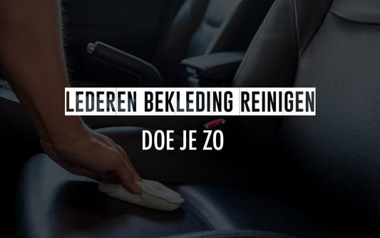 Lederen bekleding reinigen doe je zo - Detailaddicts